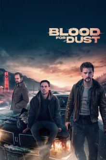 Blood for Dust | خون در مقابل غبار