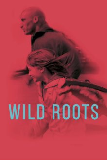 Wild Roots | ریشه‌های وحشی